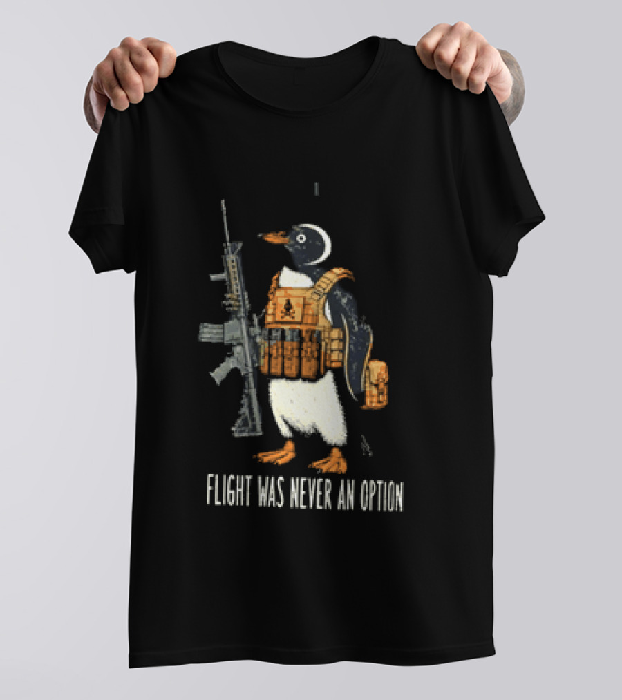 Penguin Flight Was Never An Option Rifle Vest Tactical Humor T-Shirt