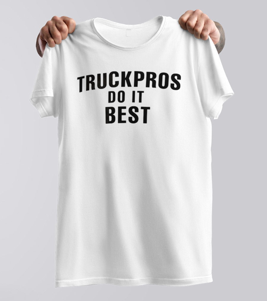 Truckpros Do It Best T-Shirt