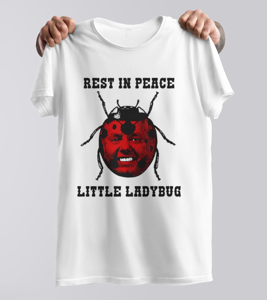 Rest In Peace Little Ladybug Lindsey Graham T-Shirt