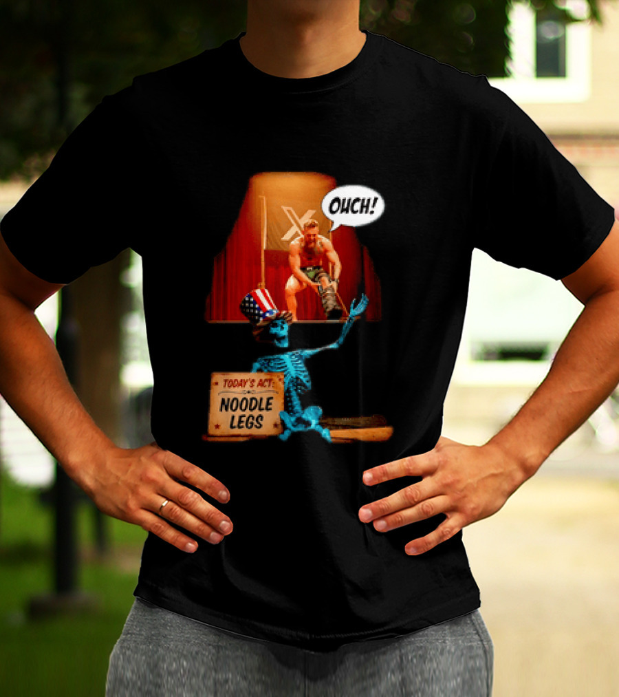 Conor McGregor One Minute Man Ouch Today's Act Noodle Legs Skeleton Comedy T-Shirt