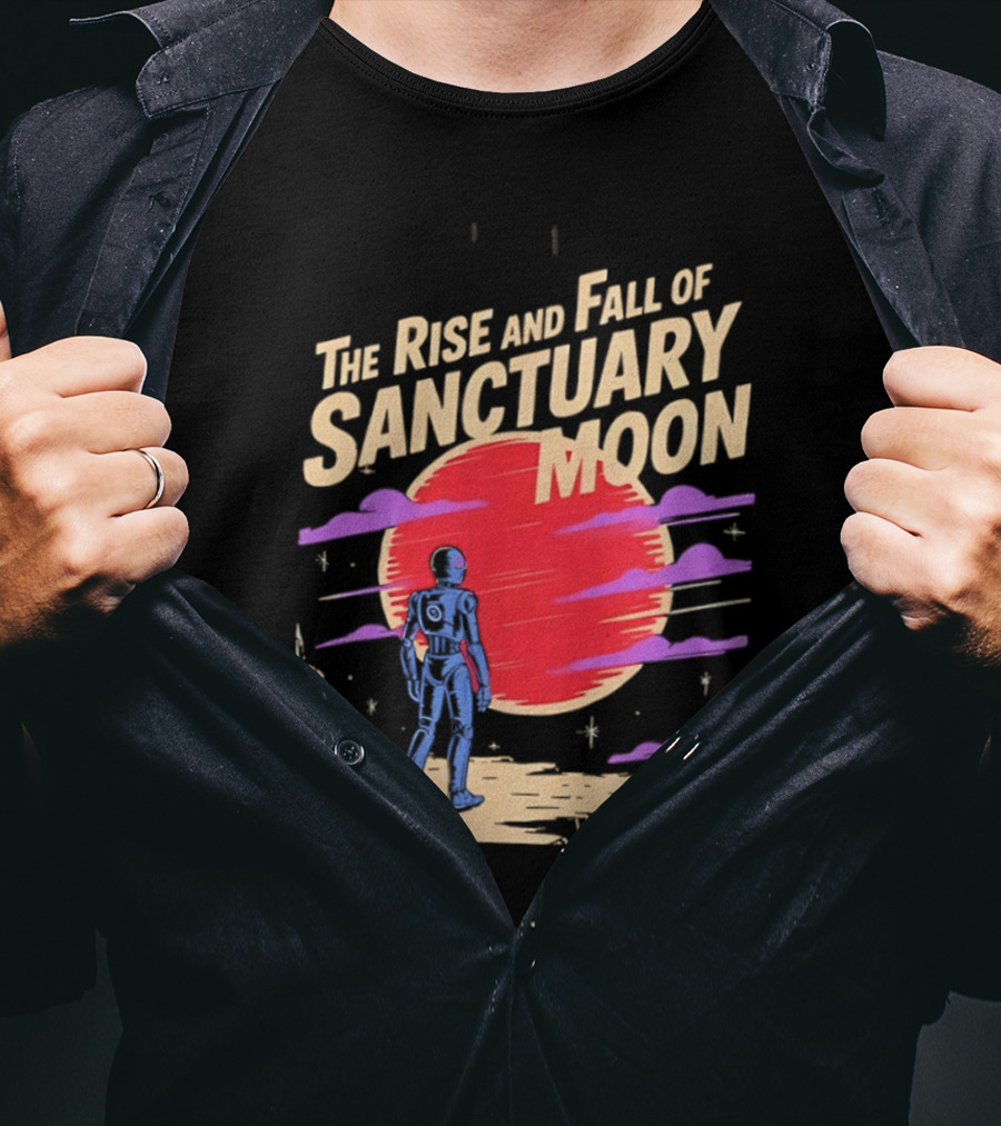 The Rise And Fall Of Sanctuary Moon Sci Fi Space Adventure Astronaut T-Shirt