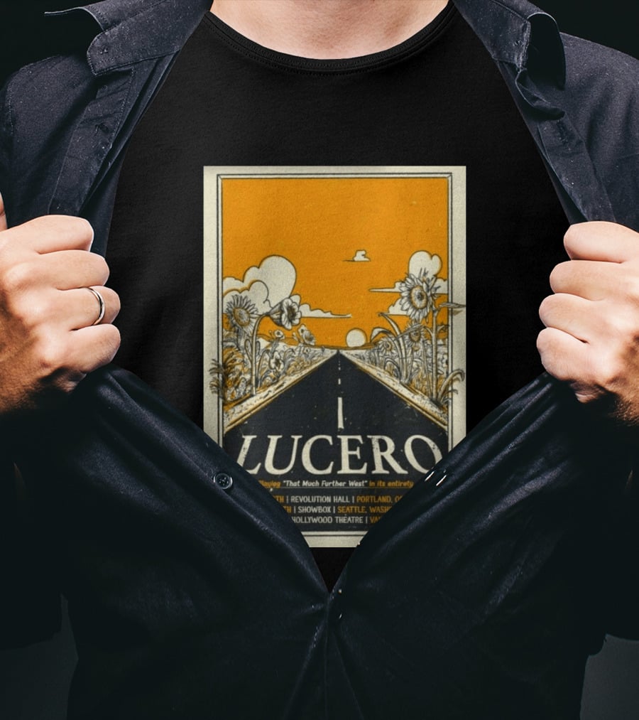 Lucero That Much Further West Tour 2026 Revolution Hall Showbox Hollywood Theatre T-Shirt