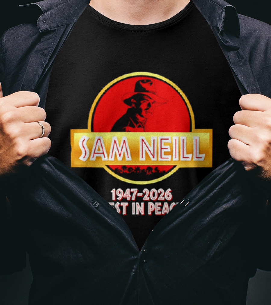 Sam Neill 1947 2026 Rest In Peace Jurassic Park T-Shirt