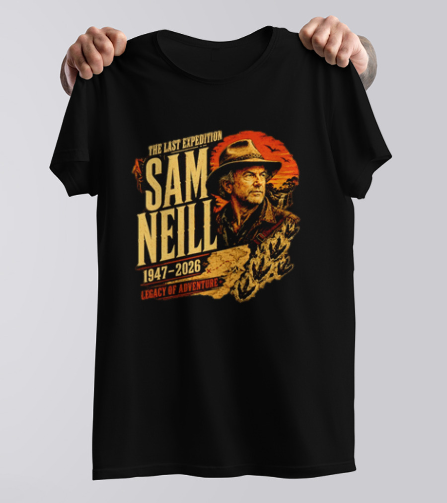Sam Neill The Last Expedition 1947 2026 Legacy Of Adventure Journey T-Shirt