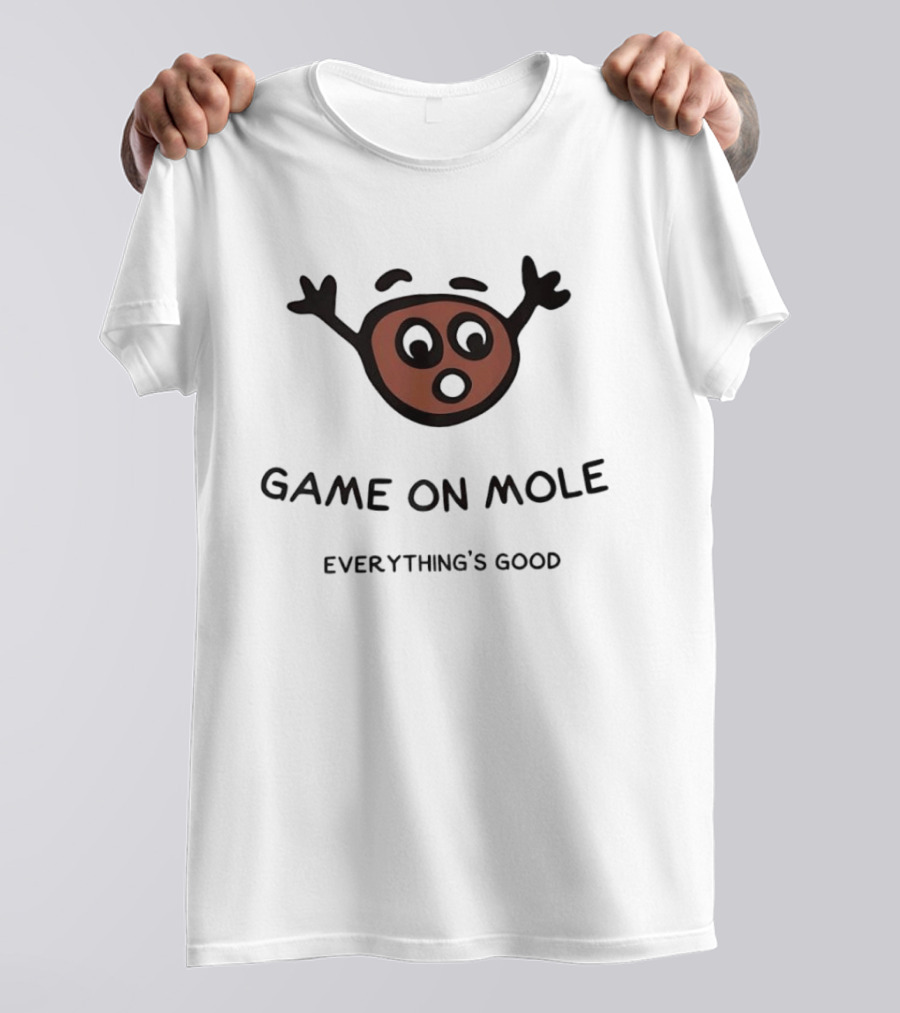 Game On Mole Everything's Good Cartoon Face T-Shirt