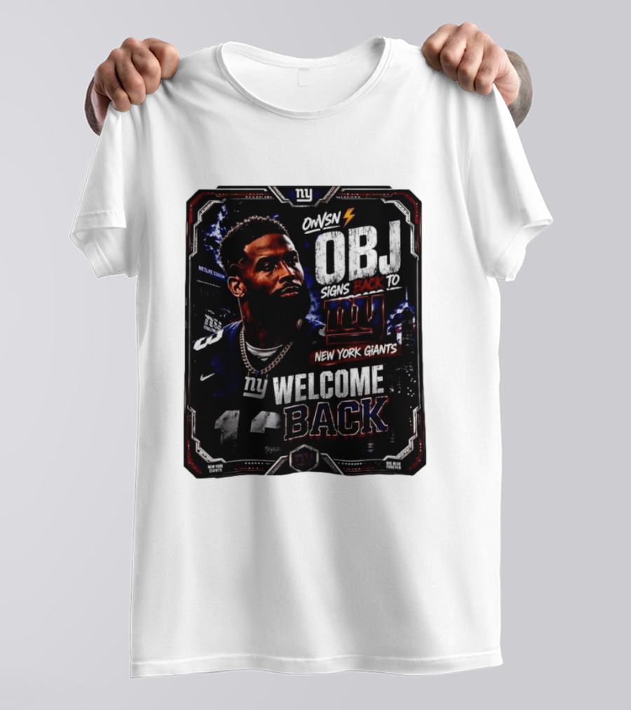 Odell Beckham Jr Welcome Back To New York Giants Signs Back To NY Giants T-Shirt
