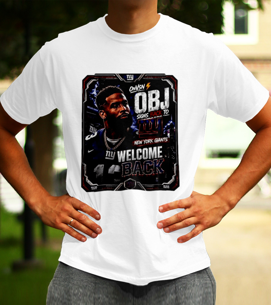 Odell Beckham Jr Welcome Back To New York Giants Signs Back To NY Giants T-Shirt