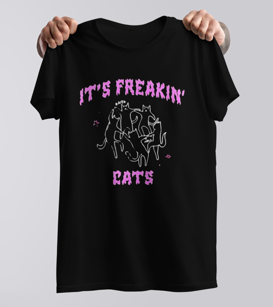 It's Freakin' Raise Hell Cats Cats T-Shirt