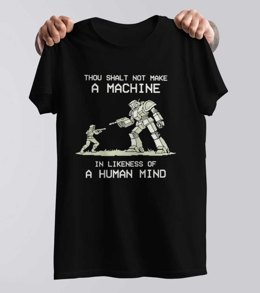 Thou Shalt Not Make A Machine In Likeness Of A Human Mind Butlerian Jihad Dune T-Shirt