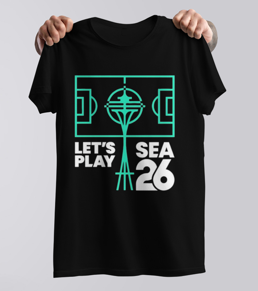 Let's Play Sea 26 Seattle Matchday Space Needle Soccer Field T-Shirt