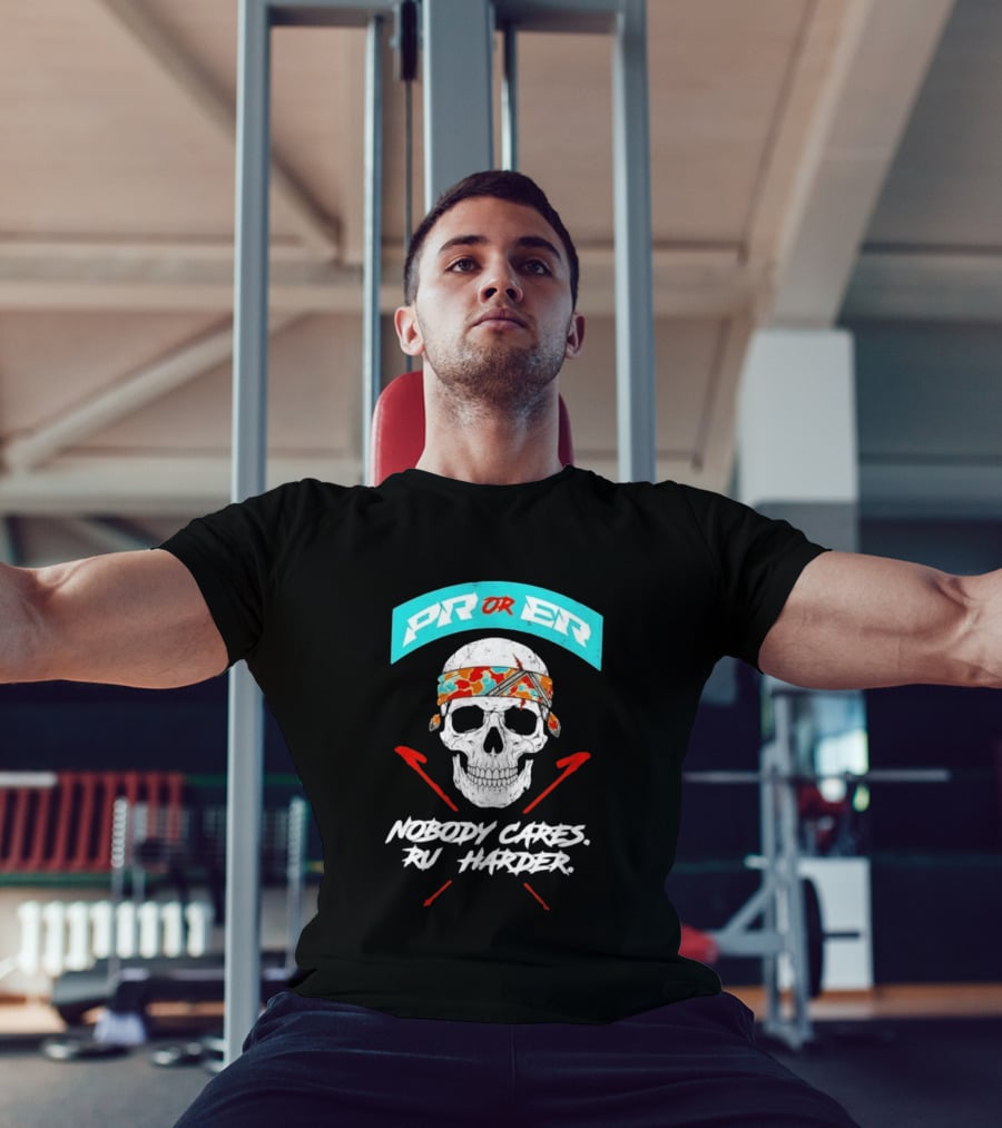 PR Or ER Skull Nobody Cares Run Harder T-Shirt