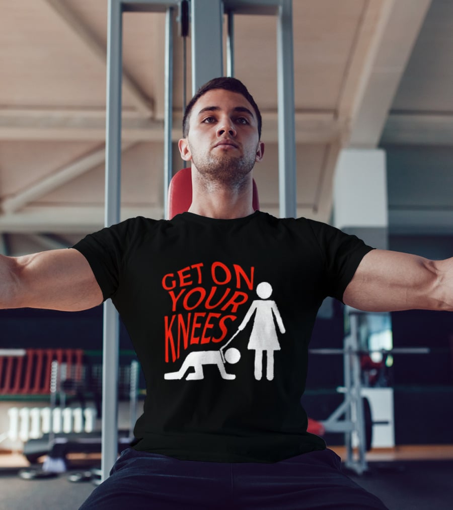 Get On Your Knees Text With Stick Figure T-Shirt