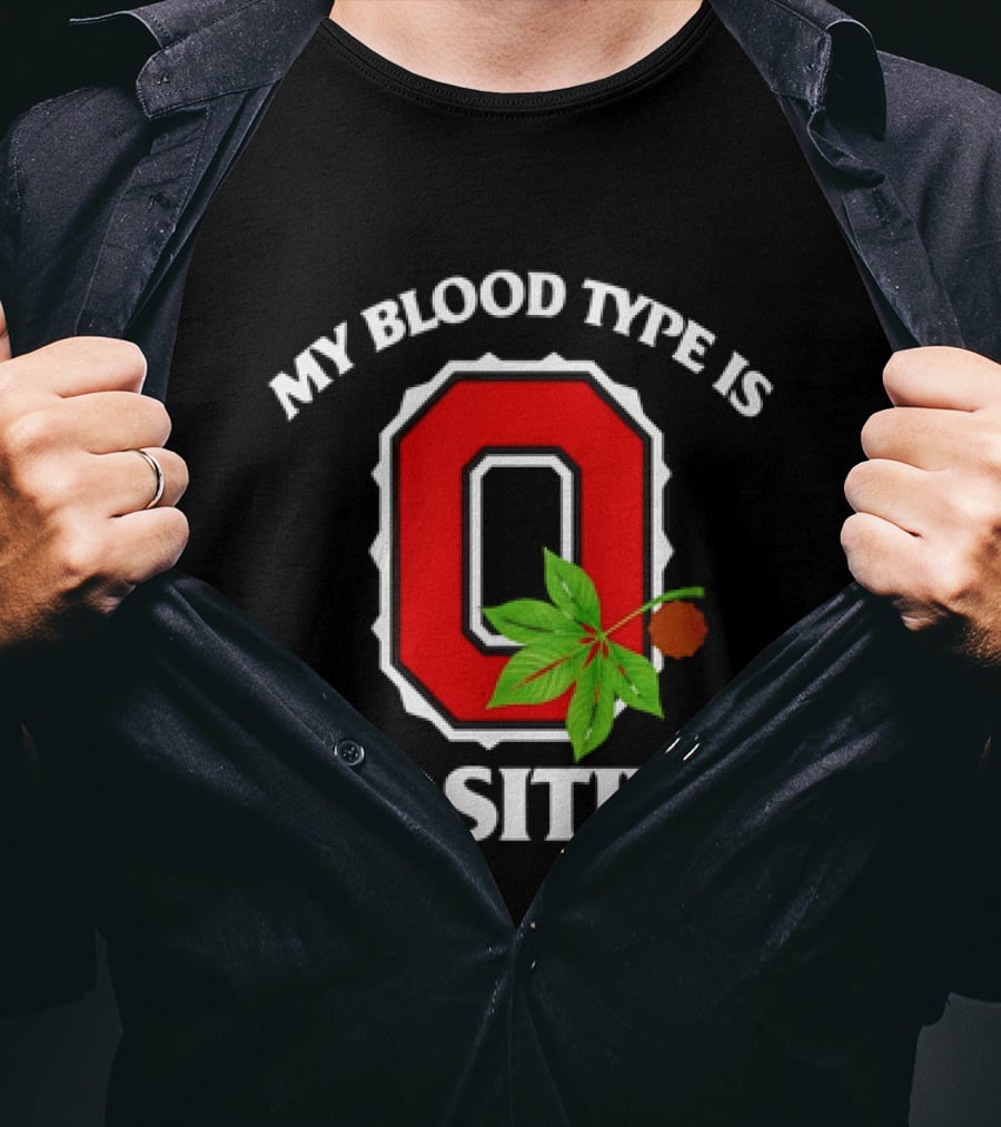 State Of Ohio Pride My Blood Type Is O Positive Ohio Buckeye Leaf T-Shirt