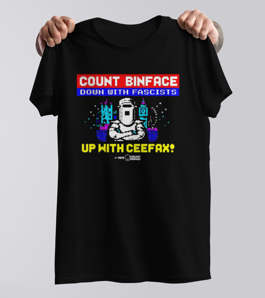 Count Binface 2026 Clacton Down With Fascists Up With Ceefax UK Political T-Shirt