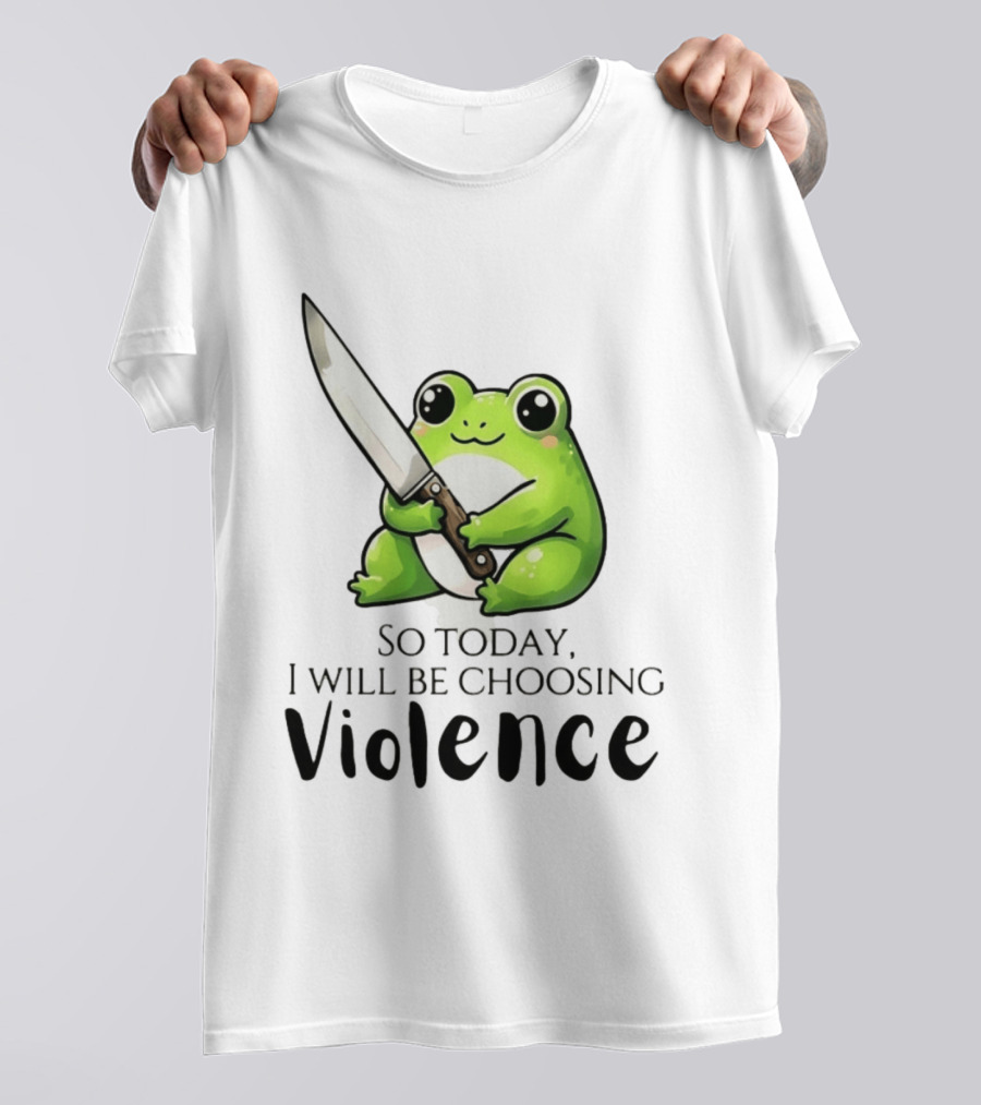 Frog I Slept Like Shit So Today I Will Be Choosing Violence T-Shirt