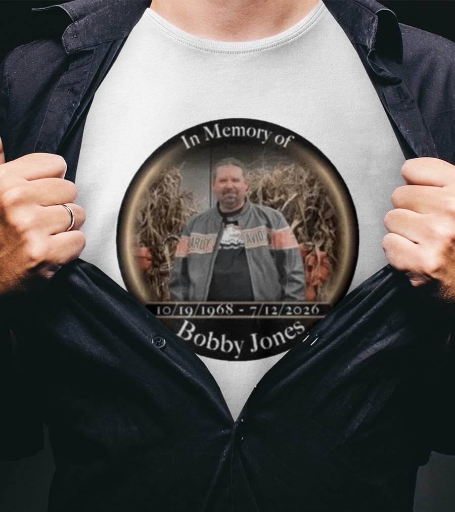 In Memory Of Bobby Jones 10/19/1968 7/12/2026 Harley Davidson T-Shirt