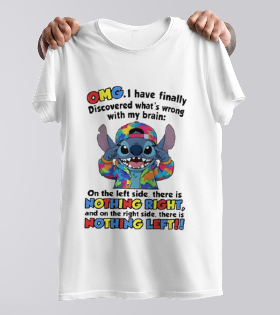 OMG I Have Finally Discovered What's Wrong With My Brain Nothing Right Nothing Left Stitch T-Shirt