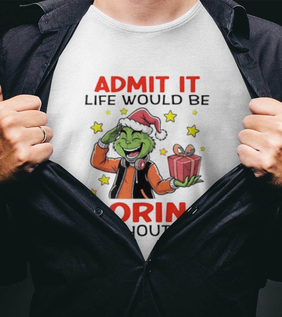 The Grinch Admit It Life Would Be Boring Without Me Stars Present T-Shirt