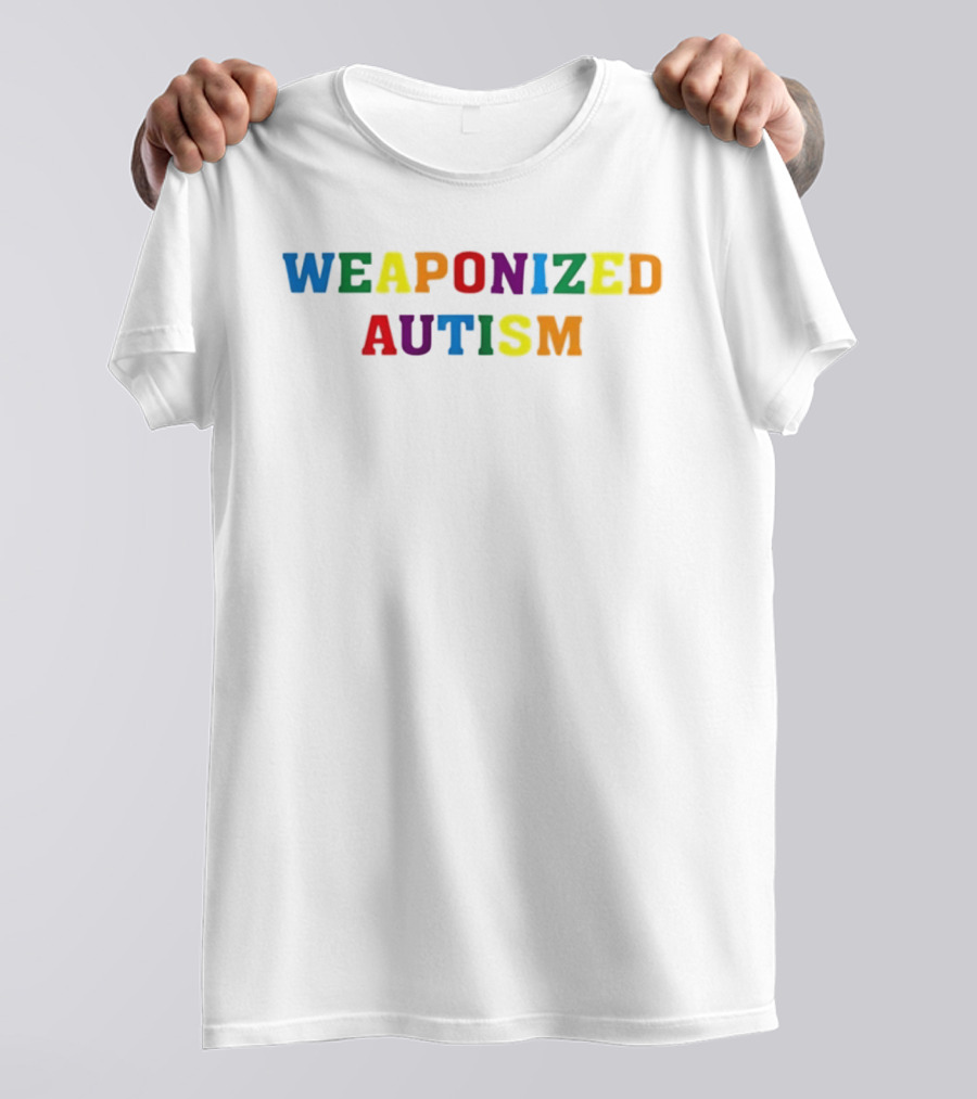 Weaponized Autism Pride Neurodiversity Rainbow T-Shirt