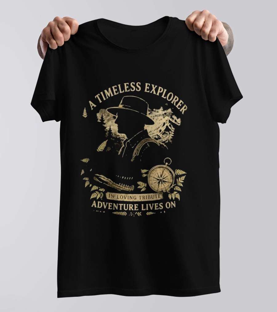 A Timeless Explorer In Loving Tribute Adventure Lives On T-Shirt