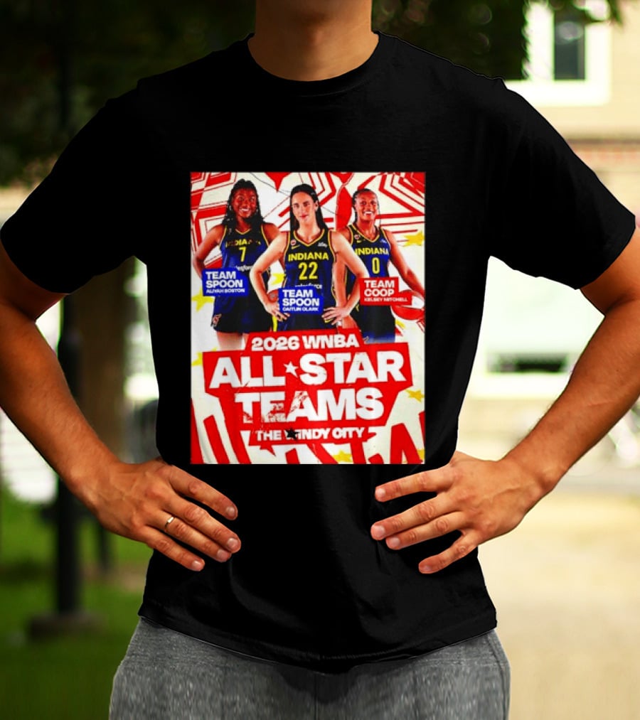 2026 WNBA All Star Teams Aliyah Boston Caitlin Clark Kelsey Mitchell The Indy City T-Shirt