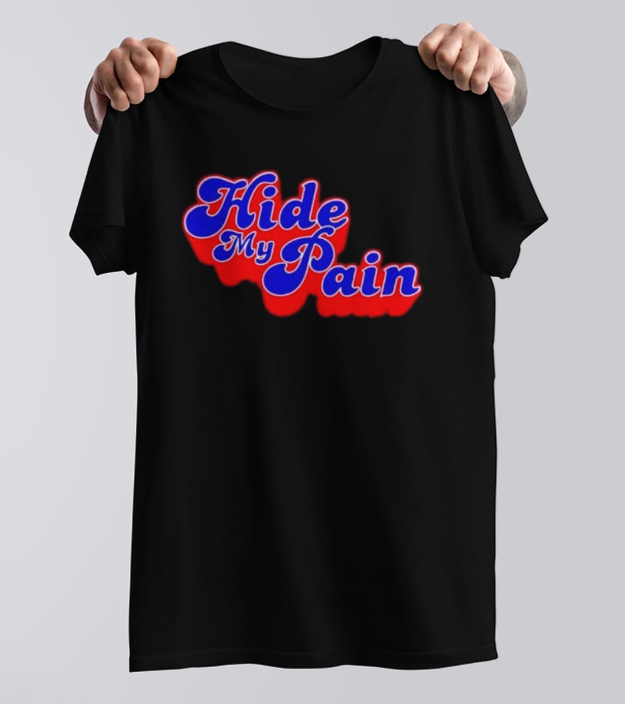 Hide My Pain Emotional T-Shirt