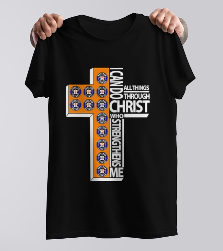 Houston Astros I Can Do All Things Through Christ Baseball Faithful Fans T-Shirt