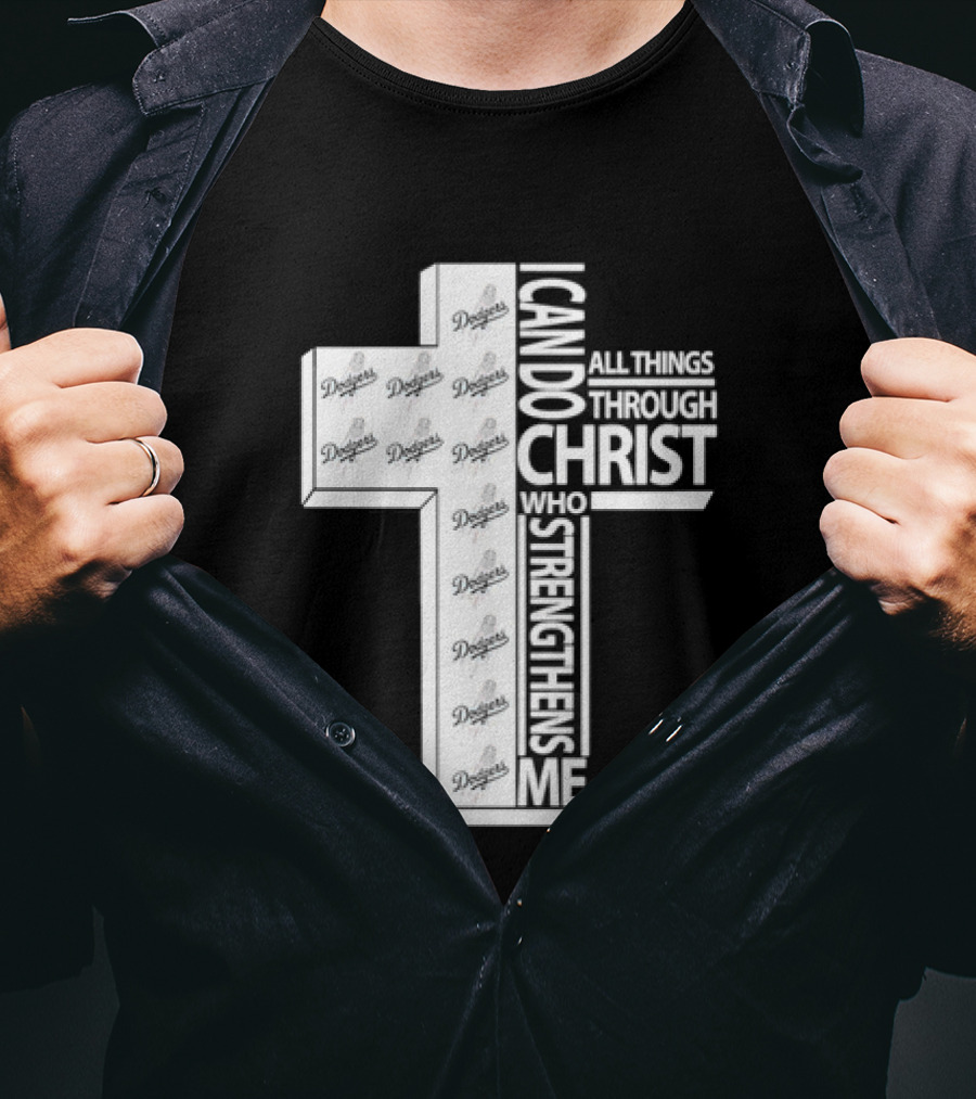 Dodgers I Can Do All Things Through Christ Who Strengthens Me Cross T-Shirt