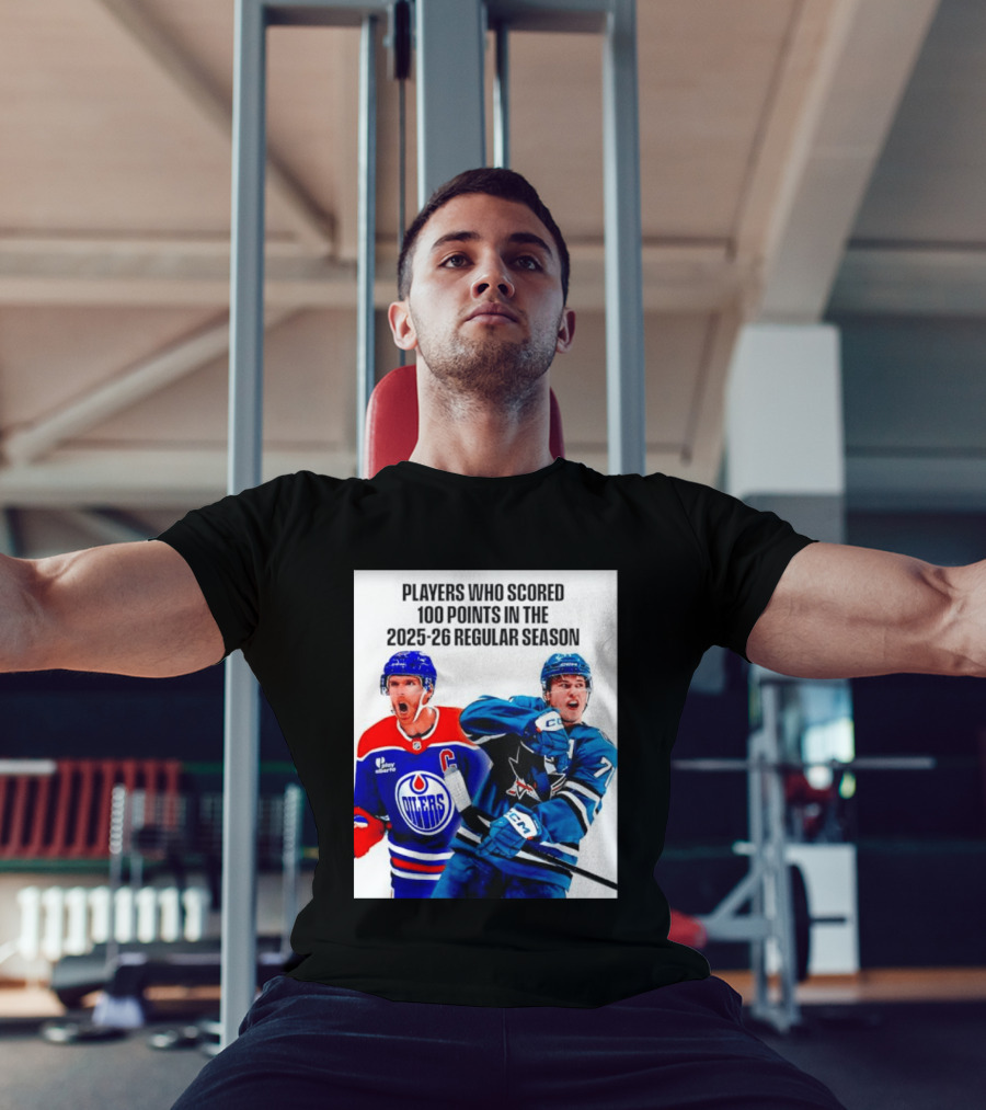 Edmonton Oilers San Jose Sharks 100 Points 2025 26 Regular Season Players T-Shirt