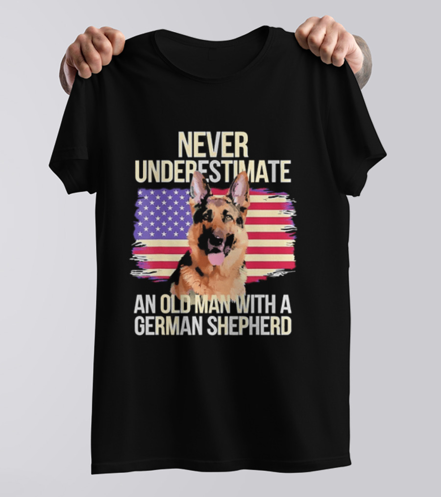 Never Underestimate An Old Man With A German Shepherd American Flag T-Shirt