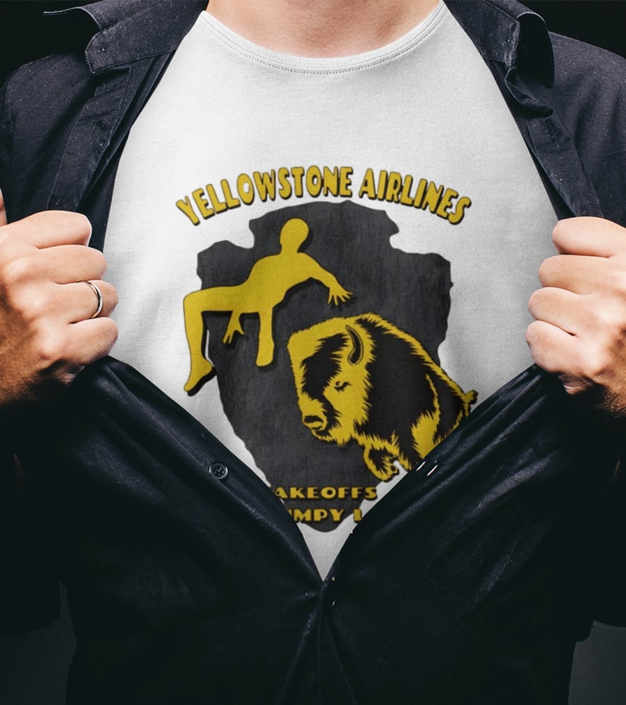 Yellowstone Airlines Rough Takeoffs Bumpy Landings Bison Tourist T-Shirt
