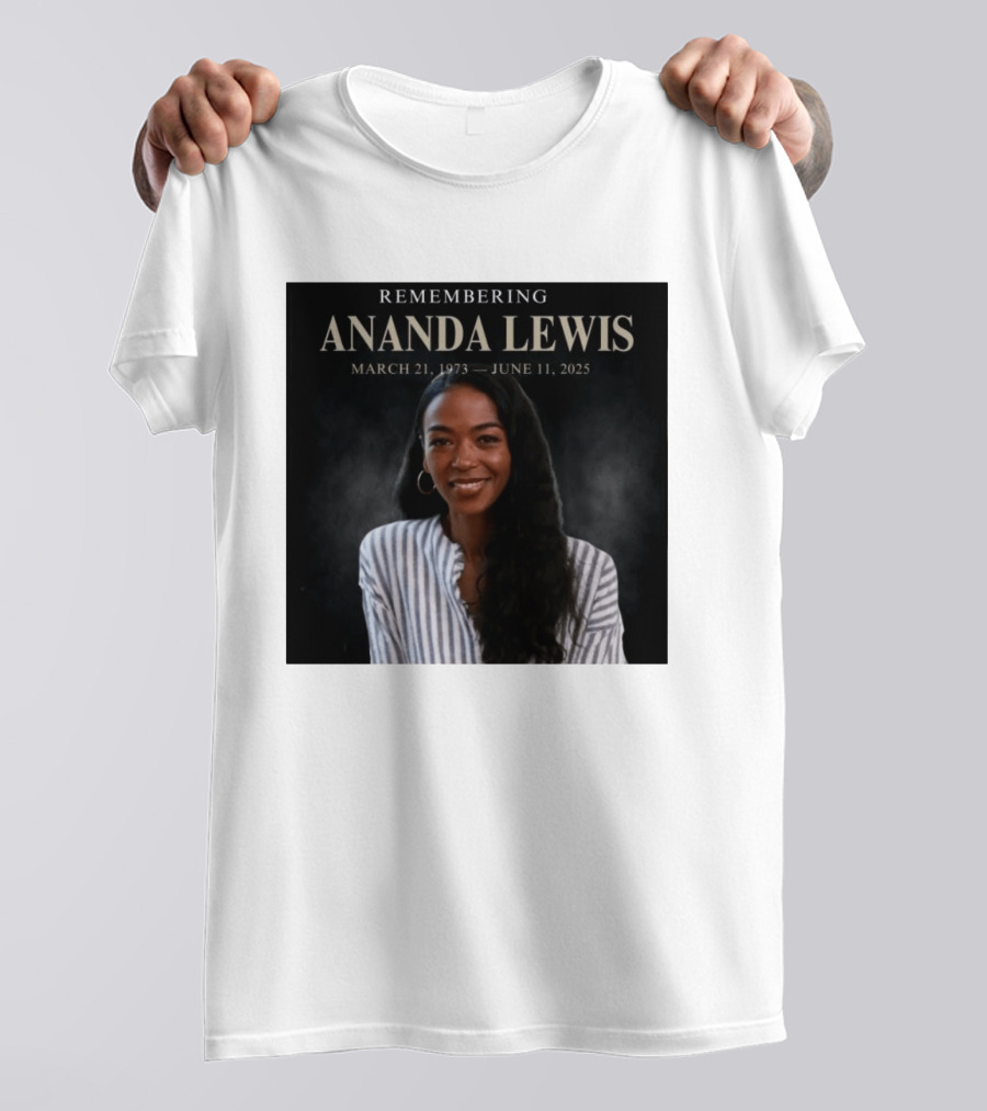 Remembering Ananda Lewis March 21 1973 June 11 2025 T-Shirt