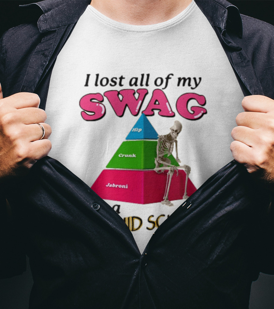 I Lost All My Swag Hip Crunk Jabroni In A Pyramid Scheme T-Shirt