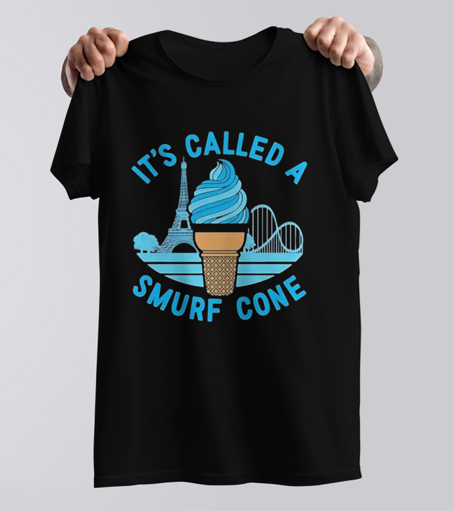It's Called A Smurf Cone Ice Cream Eiffel Tower Amusement Park T-Shirt