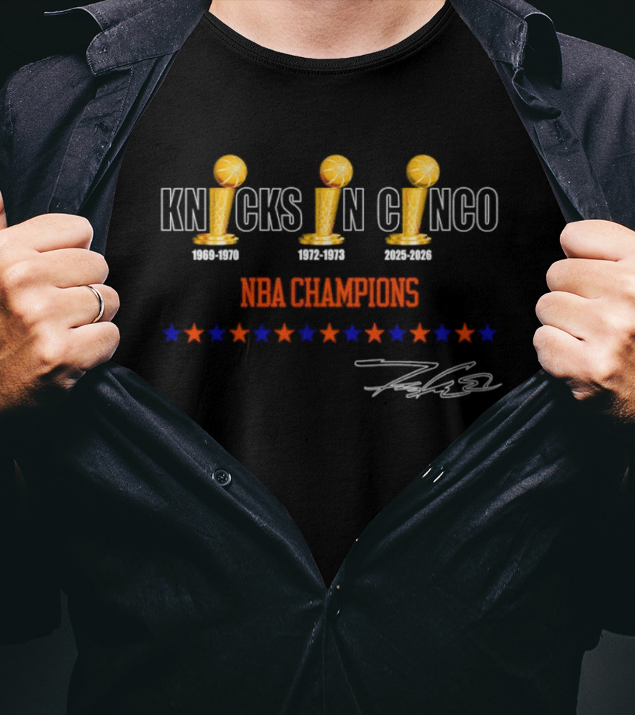 Knicks NBA Champions Knicks In Cinco 1969 1973 2026 Stars Signature T-Shirt