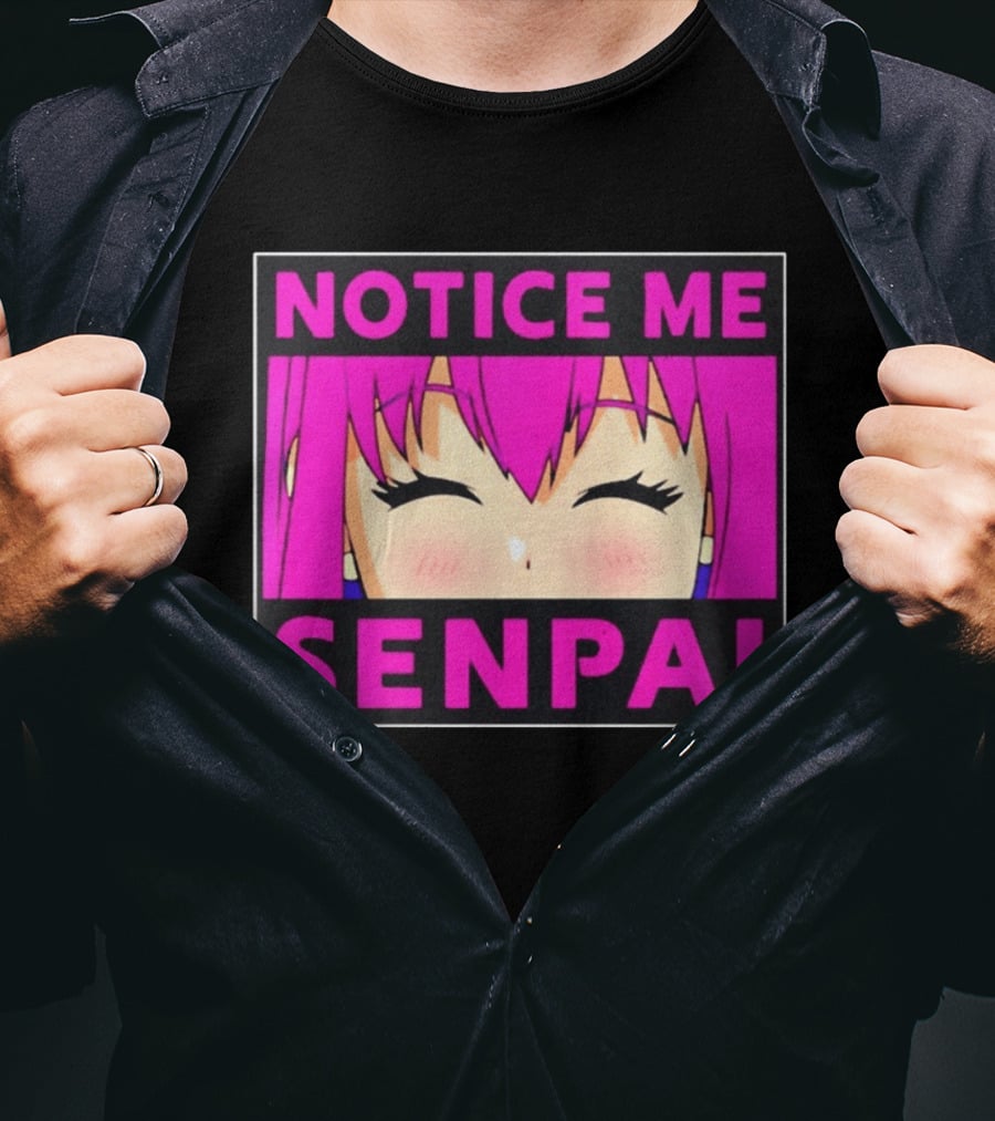 Notice Me Senpai Pink Anime Kawaii Girl Eyes Closed T-Shirt