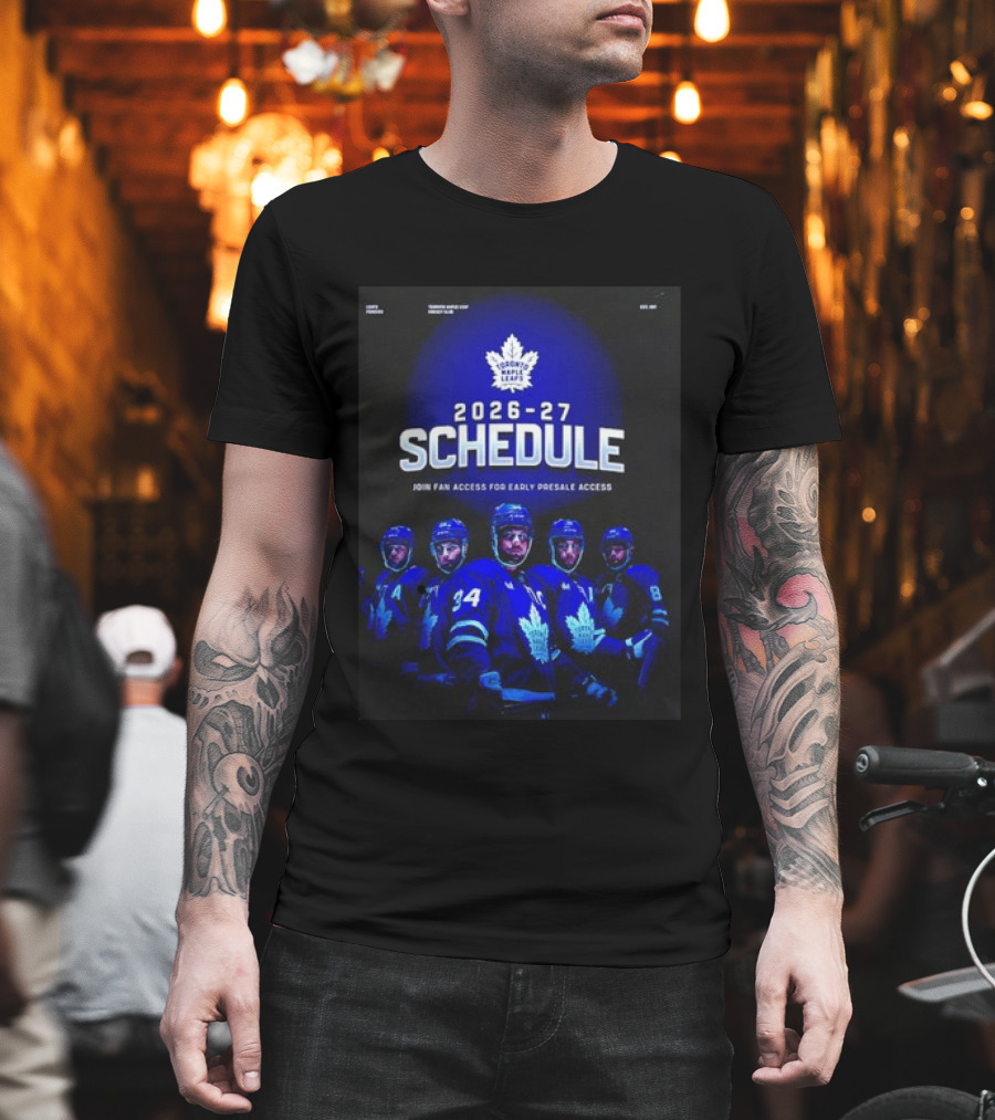 Toronto Maple Leafs 2026 27 Schedule Join Fan Access For Early Presale Access T-Shirt
