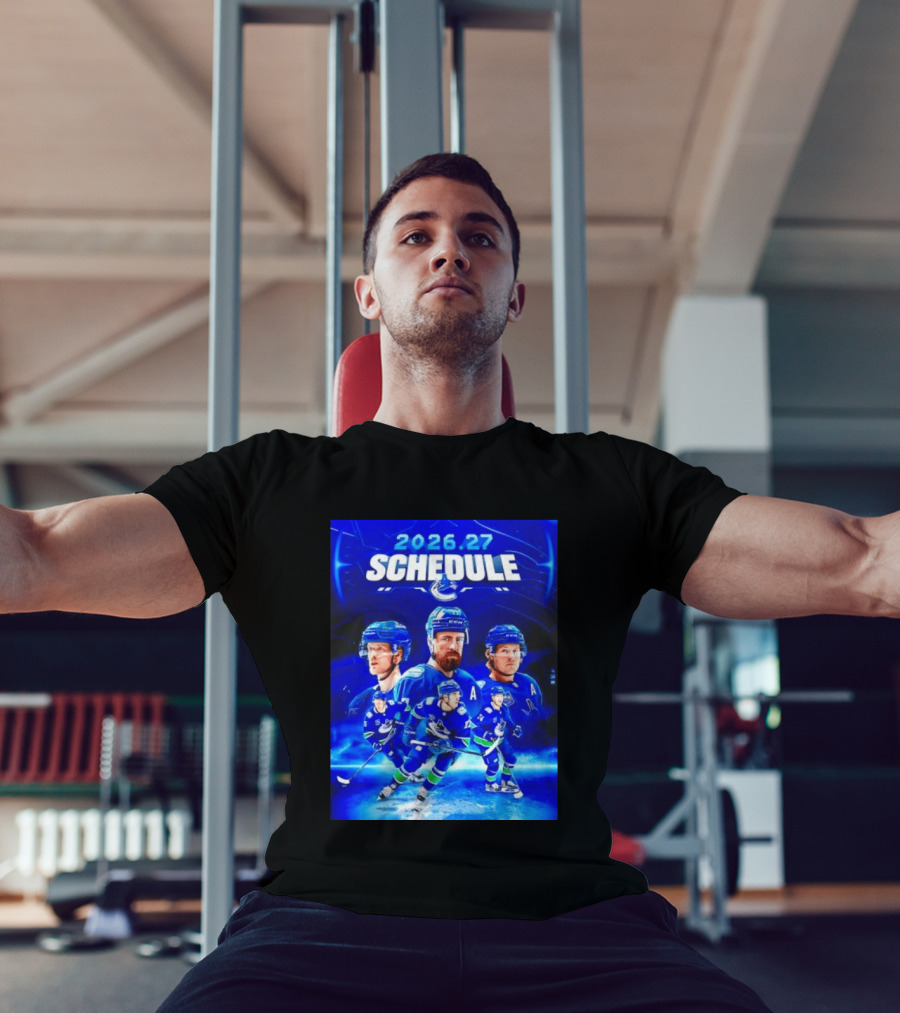 Vancouver Canucks 2026 27 Schedule Hockey Players And Team T-Shirt