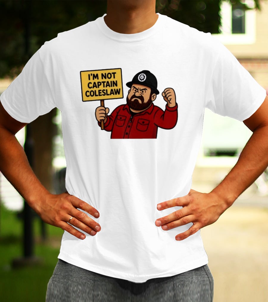 I'm Not Captain Coleslaw Funny Cartoon T-Shirt