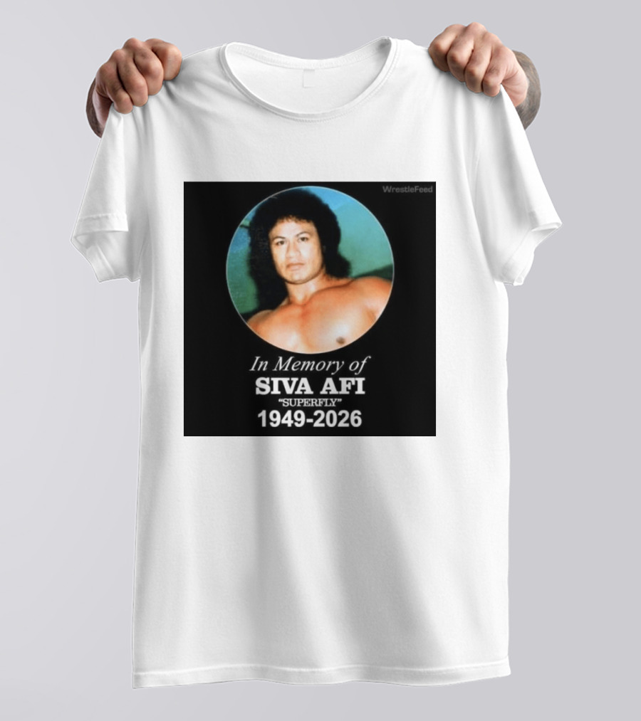 In Memory Of Siva Afi Superfly 1949 2026 WrestleFeed T-Shirt