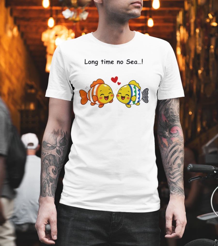 Long Time No Sea Cute Fish Ocean Pun With Heart T-Shirt