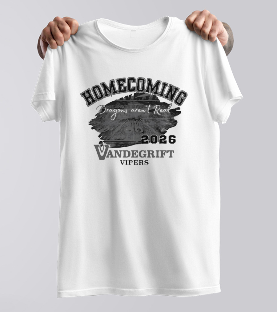 Vandegrift Vipers Homecoming 2026 Dragons Aren't Real T-Shirt