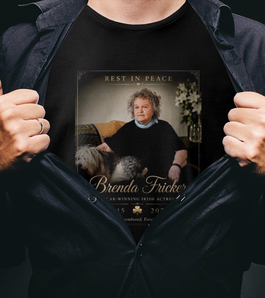 Rest In Peace Brenda Fricker Oscar Winning Irish Actress 1945 2026 Forever Remembered Forever Loved T-Shirt