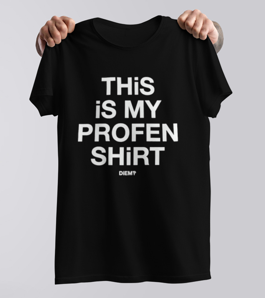 This Is My Profen Dreft T-Shirt
