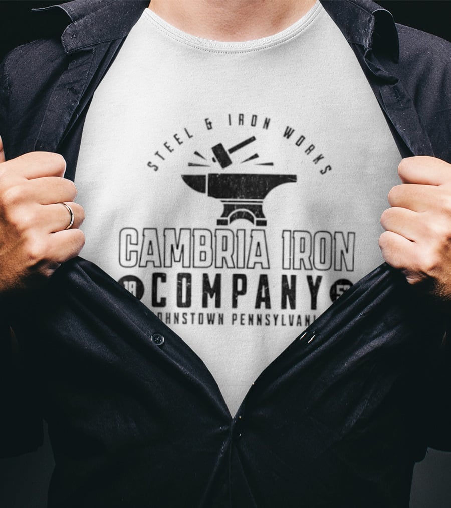 Cambria Iron Company Steel & Iron Works Johnstown Pennsylvania 1852 T-Shirt