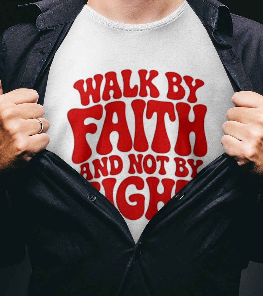 Walk By Faith And Not By Sight Bold Red T-Shirt