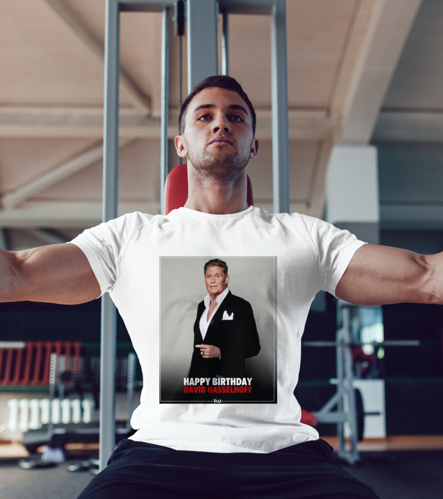Happy Birthday David Hasselhoff Celebration By TMZ T-Shirt