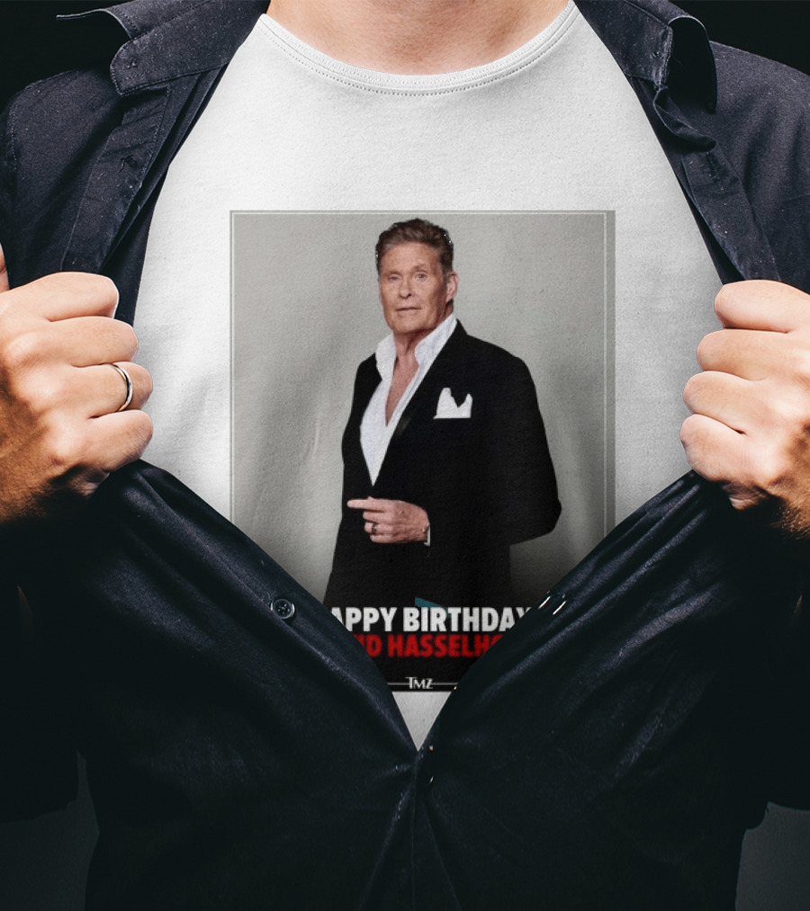 Happy Birthday David Hasselhoff Celebration By TMZ T-Shirt