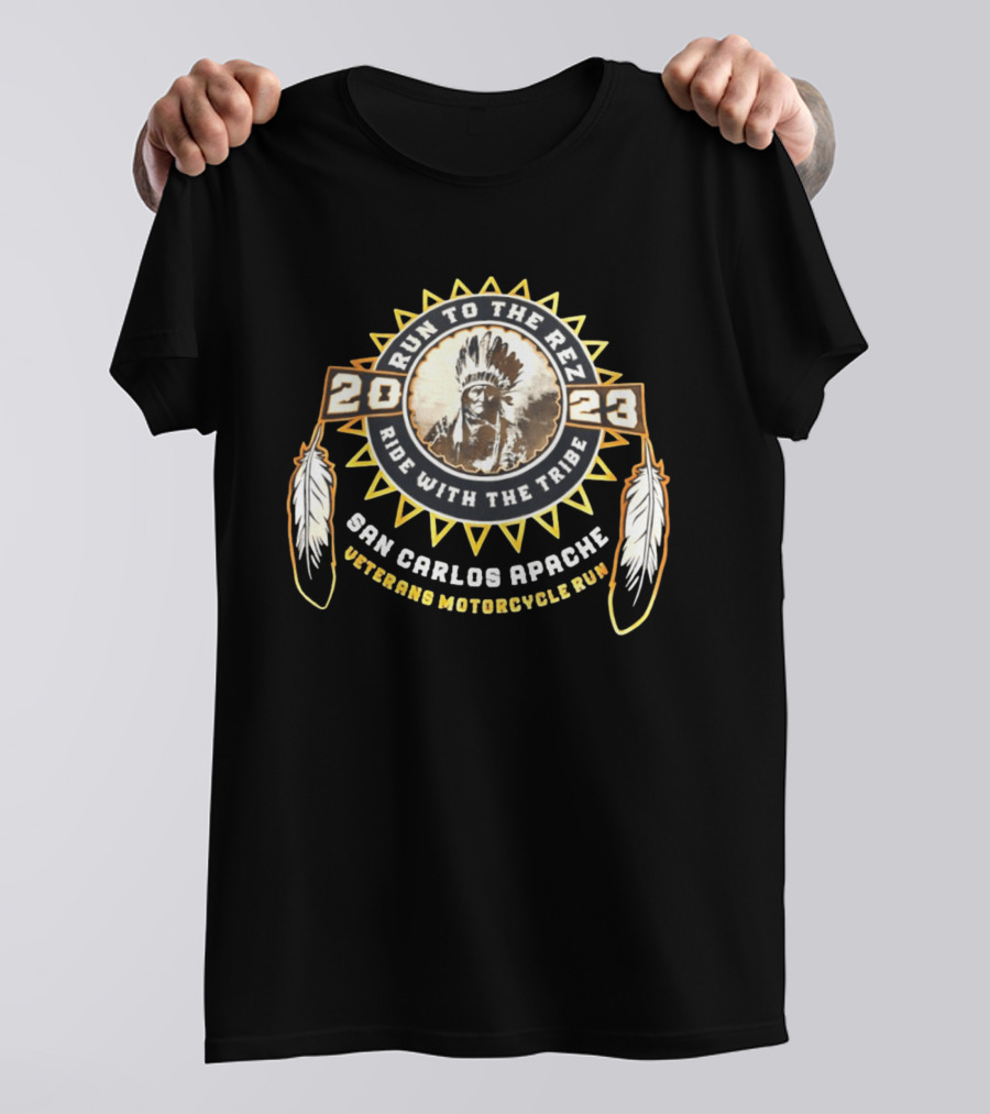 2023 Run To The Rez Ride With The Tribe San Carlos Apache Veterans Motorcycle Run T-Shirt