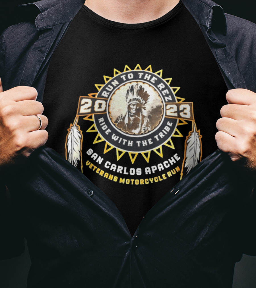 2023 Run To The Rez Ride With The Tribe San Carlos Apache Veterans Motorcycle Run T-Shirt